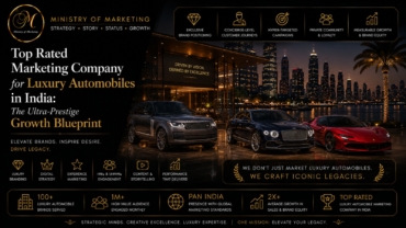 Top Rated Marketing Company for Luxury Automobiles in India: Growth Blueprint